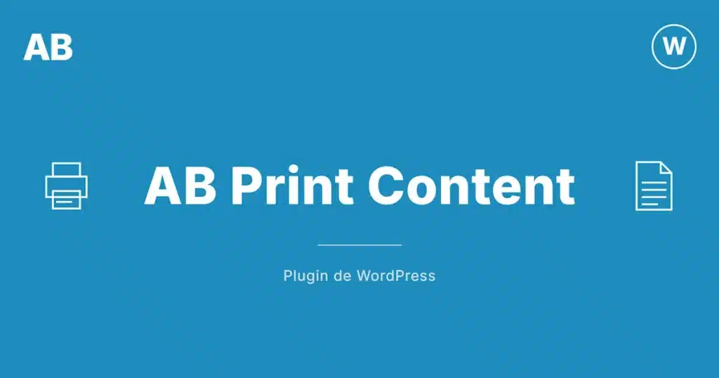 AB Print Content: un plugin WordPress . Carátula del artículo.